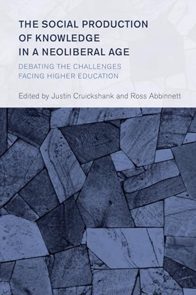 The Social Production of Knowledge in a Neoliberal Age