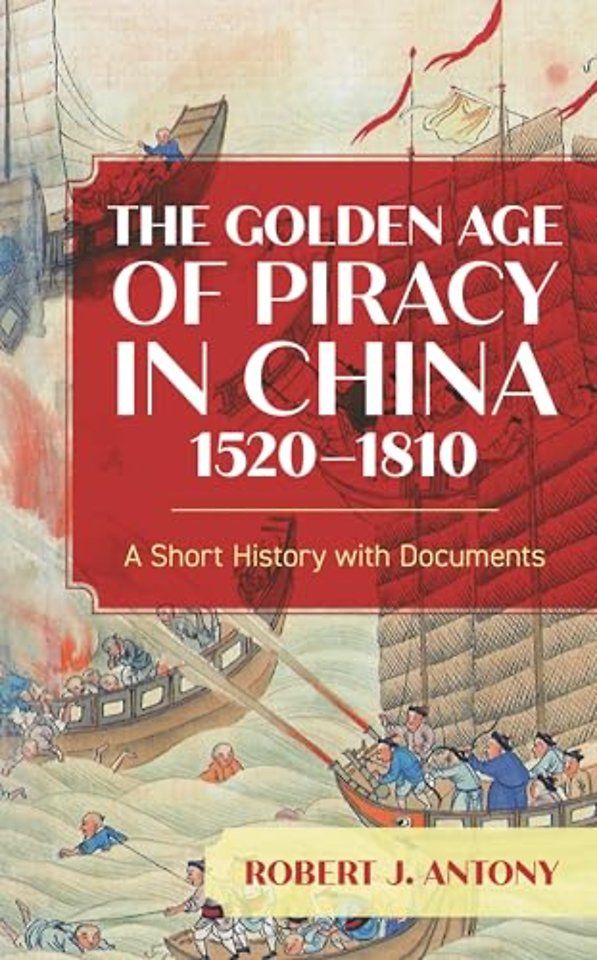 The Golden Age of Piracy in China, 1520–1810