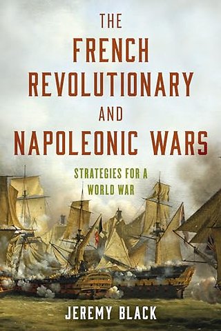 The French Revolutionary and Napoleonic Wars