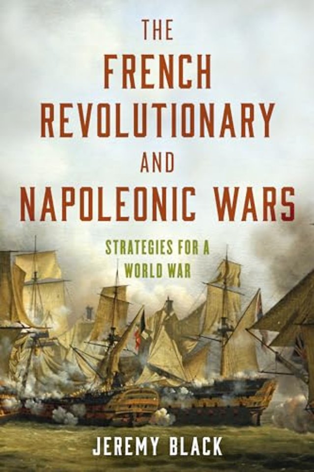 The French Revolutionary and Napoleonic Wars