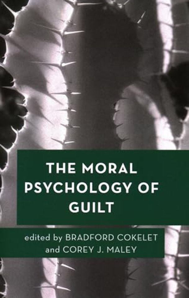 The Moral Psychology of Guilt