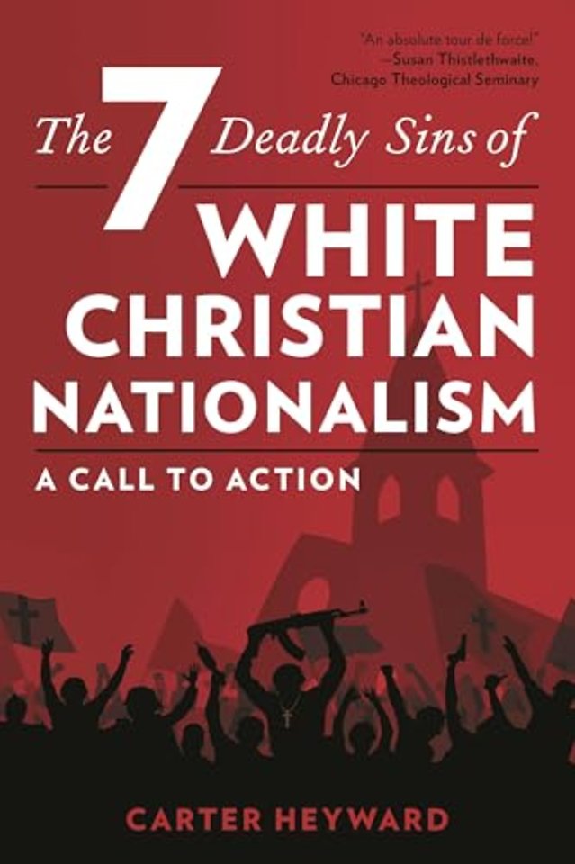 The Seven Deadly Sins of White Christian Nationalism