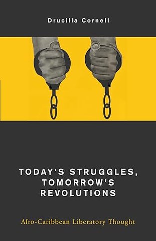 Today's Struggles, Tomorrow's Revolutions