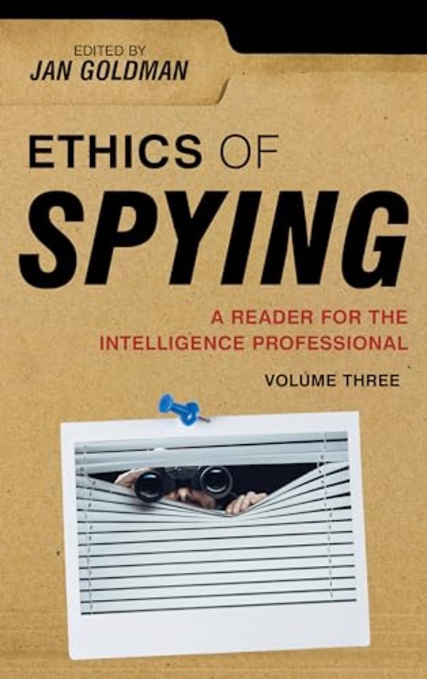 Ethics of Spying: A Reader for the Intelligence Professional