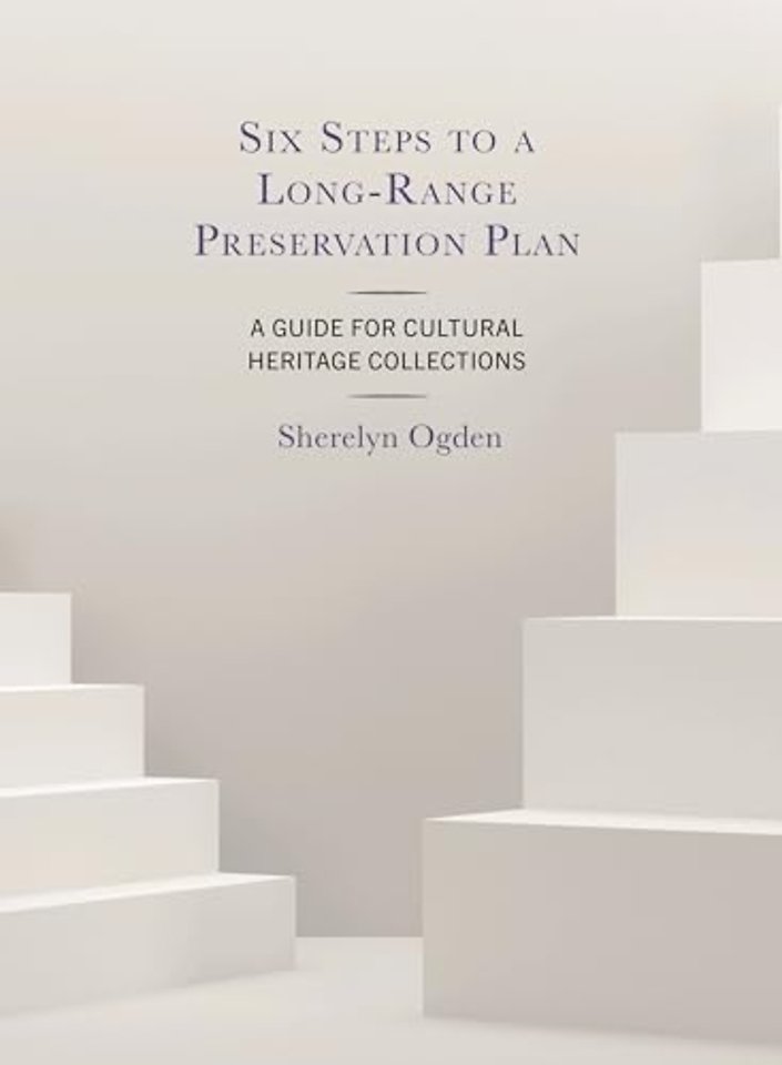 Six Steps to a Long-Range Preservation Plan