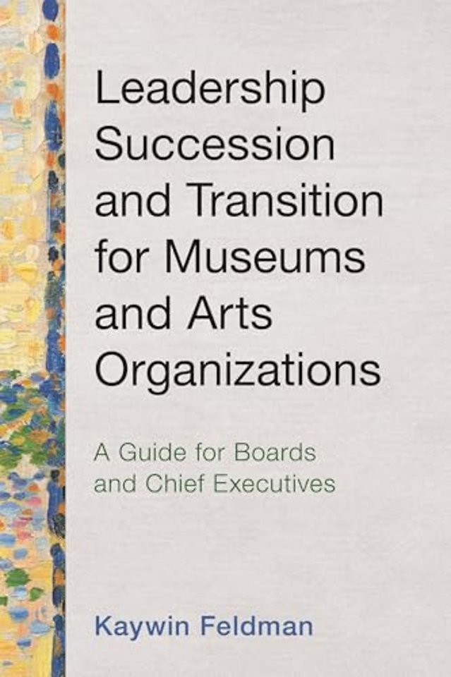 Leadership Succession and Transition for Museums and Arts Organizations