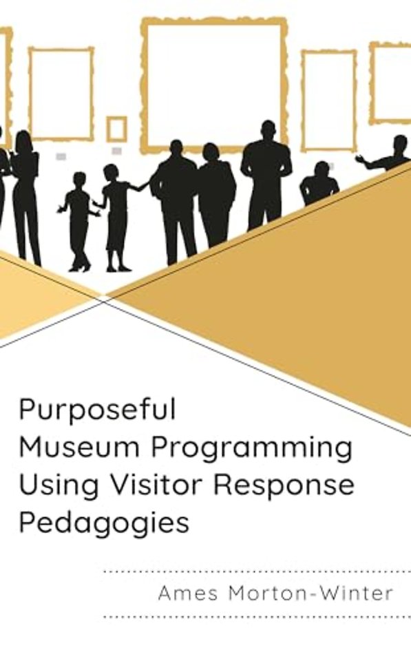 Purposeful Museum Programming Using Visitor Response Pedagogies