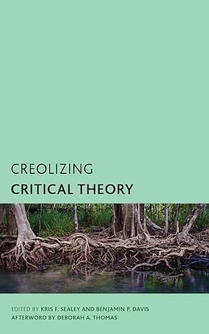 Creolizing Critical Theory