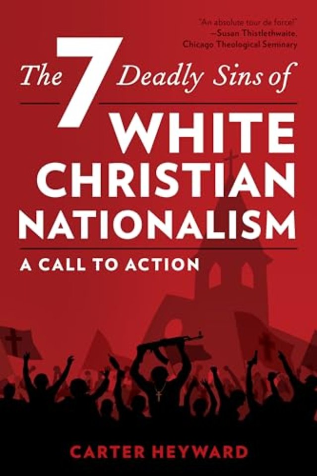 The Seven Deadly Sins of White Christian Nationalism