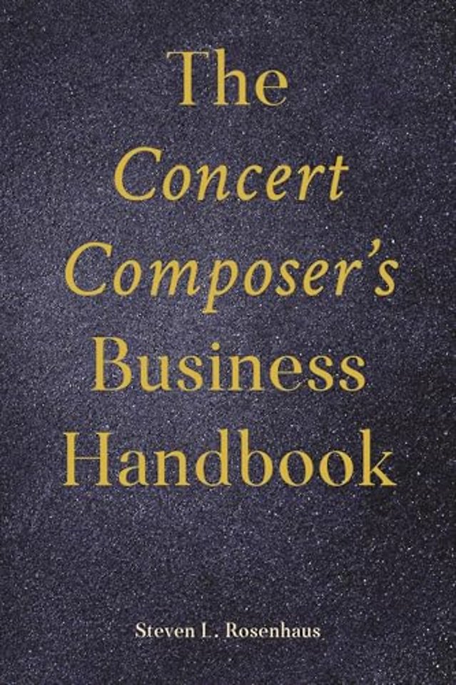 The Concert Composer’s Business Handbook
