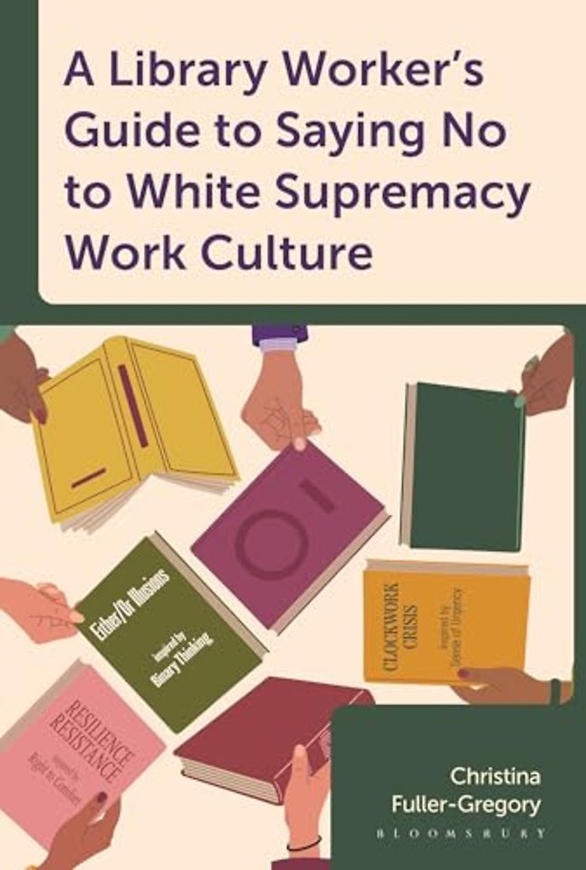 A Library Worker's Guide to Saying No to White Supremacy Work Culture