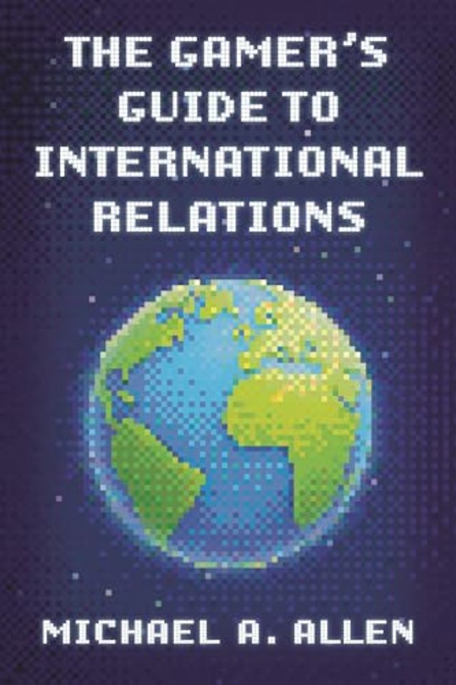 The Gamer's Guide to International Relations