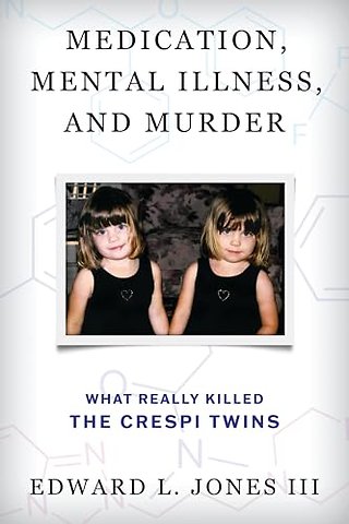 Medication, Mental Illness, and Murder