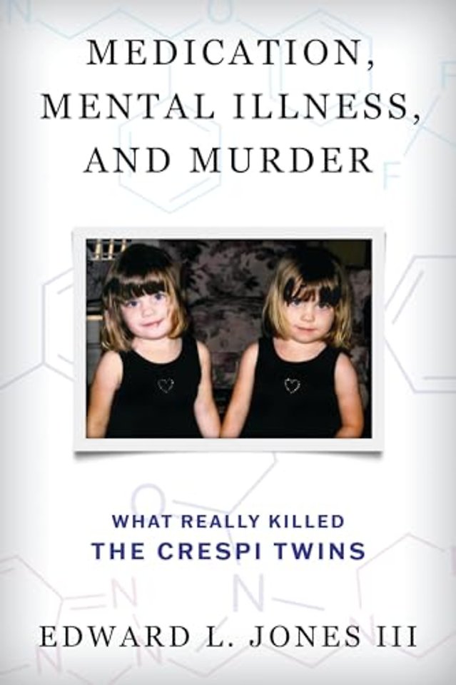 Medication, Mental Illness, and Murder