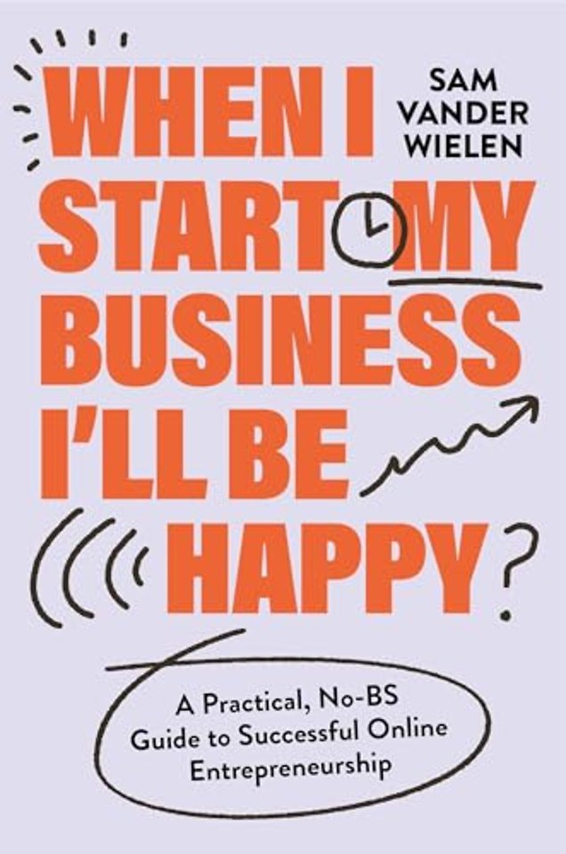 When I Start My Business, I’ll Be Happy