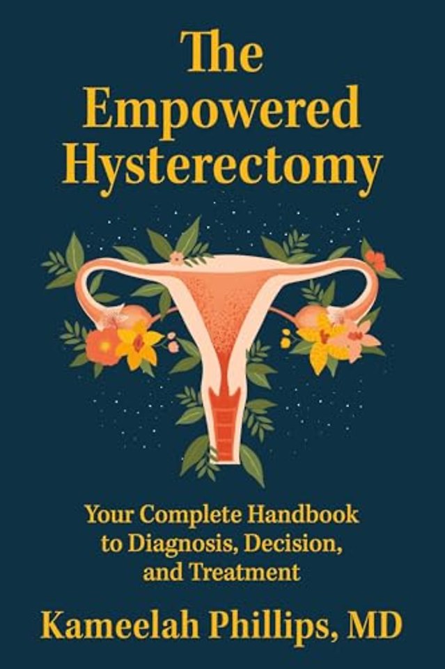 The Empowered Hysterectomy