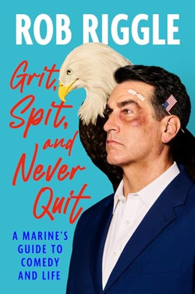 Grit, Spit, and Never Quit