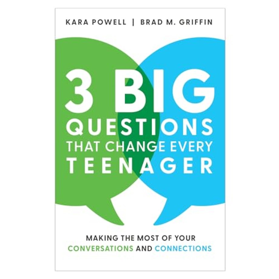 3 Big Questions That Change Every Teenager – Making the Most of Your Conversations and Connections