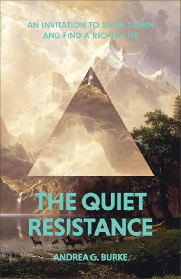 The Quiet Resistance – An Invitation to Slow Down and Find a Richer Life