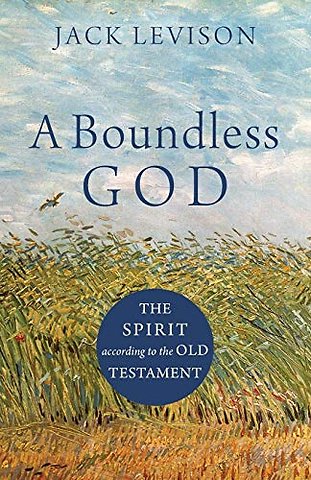 A Boundless God – The Spirit according to the Old Testament