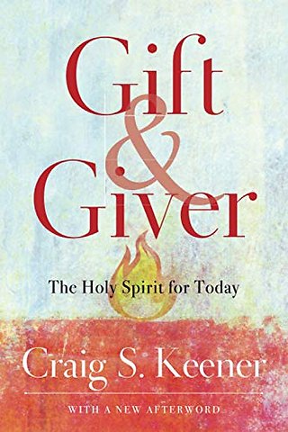 Gift and Giver – The Holy Spirit for Today