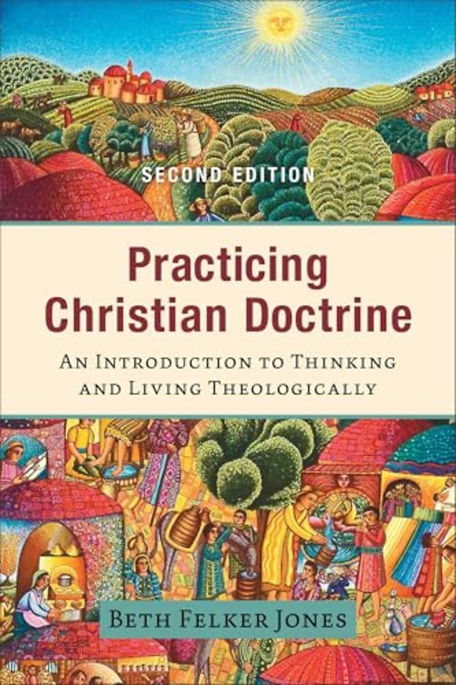 Practicing Christian Doctrine – An Introduction to Thinking and Living Theologically