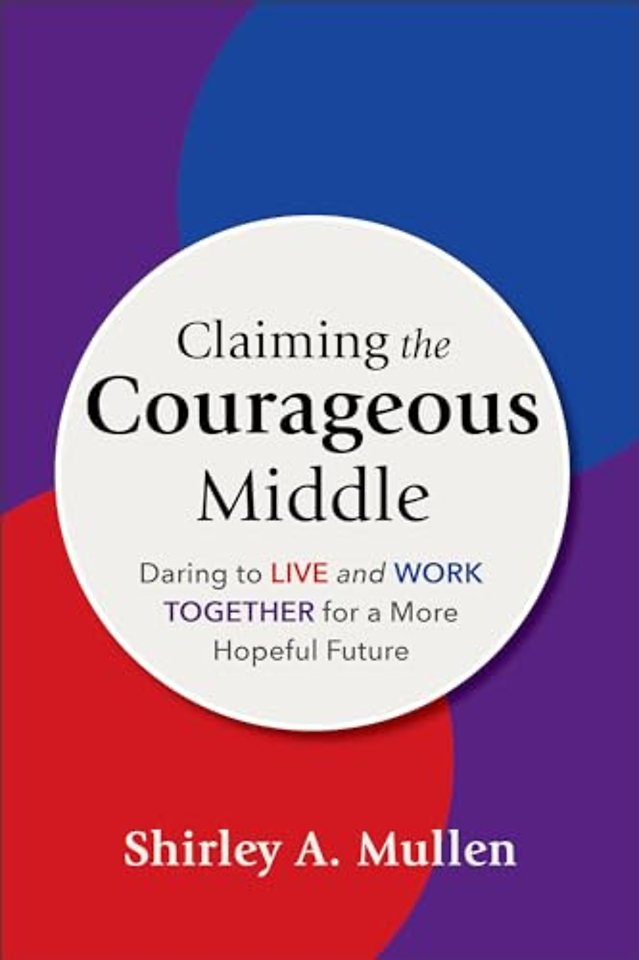 Claiming the Courageous Middle