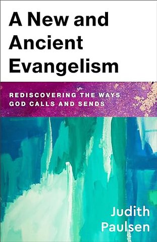 A New and Ancient Evangelism