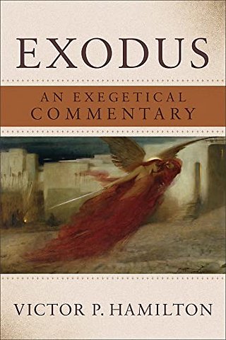 Exodus – An Exegetical Commentary