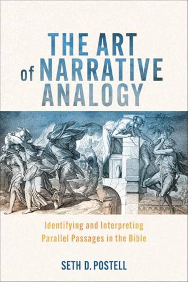 The Art of Narrative Analogy – Identifying and Interpreting Parallel Passages in the Bible