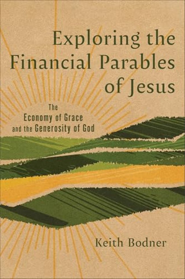 Exploring the Financial Parables of Jesus – The Economy of Grace and the Generosity of God