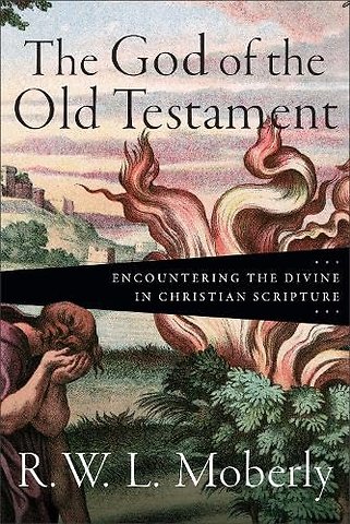 God of the Old Testament – Encountering the Divine in Christian Scripture