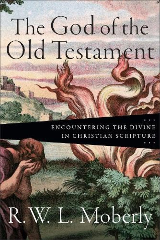 God of the Old Testament – Encountering the Divine in Christian Scripture
