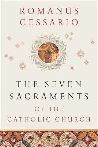 The Seven Sacraments of the Catholic Church