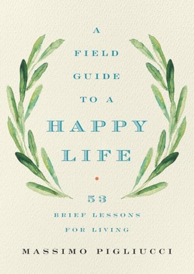 Field Guide to a Happy Life