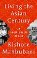 Living the Asian Century Living the Asian Century