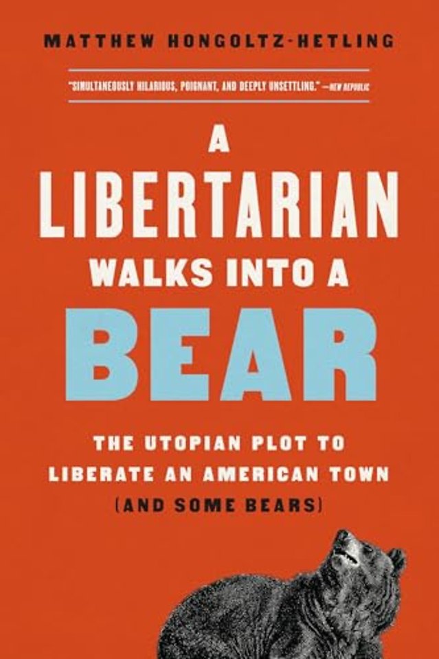 A Libertarian Walks Into a Bear