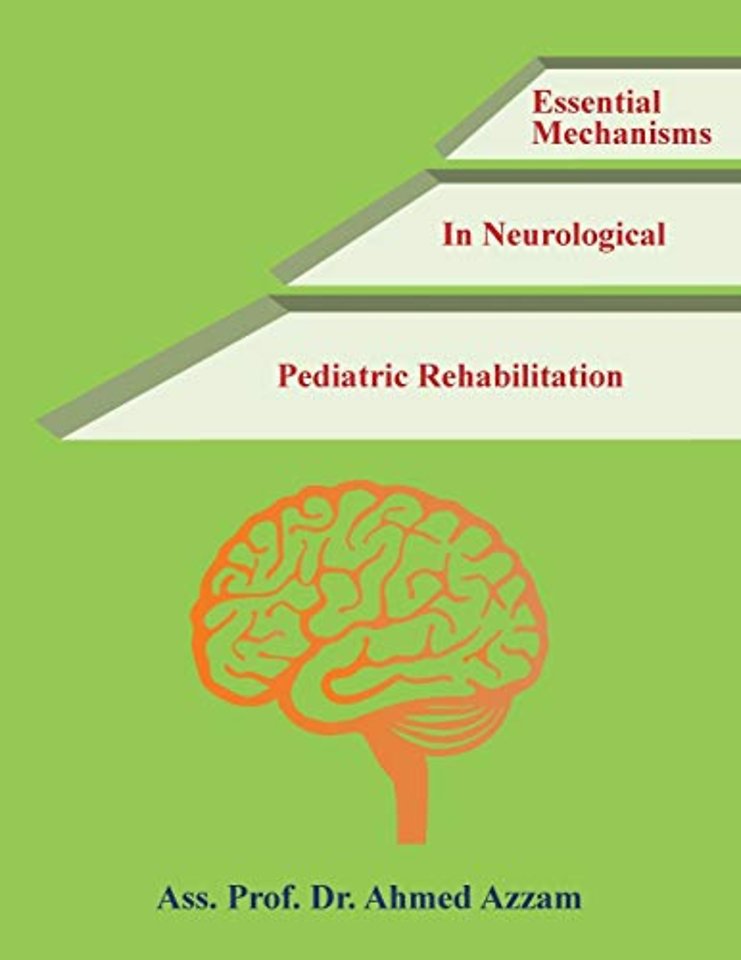 Essential Mechanisms in Neurological Pediatric Rehabilitation