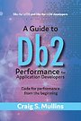 A Guide to DB2 Performance for Application Developers