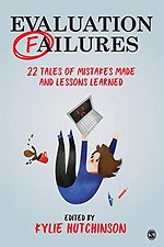 Evaluation Failures: 22 Tales of Mistakes Made and Lessons Learned