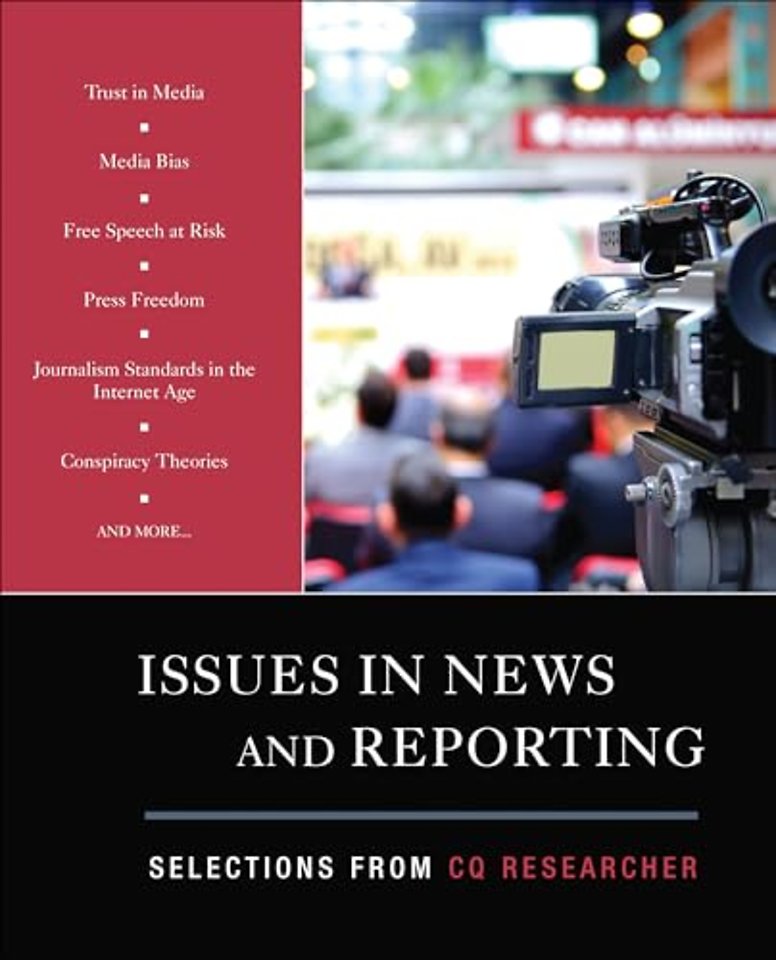 Issues in News and Reporting: Selections from CQ Researcher