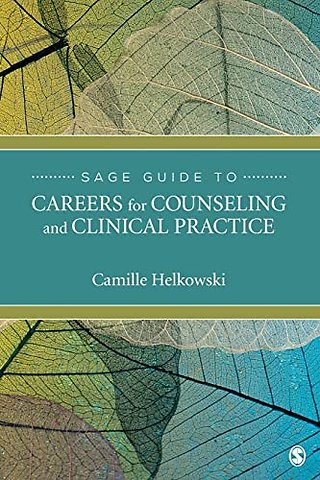 SAGE Guide to Careers for Counseling and Clinical Practice
