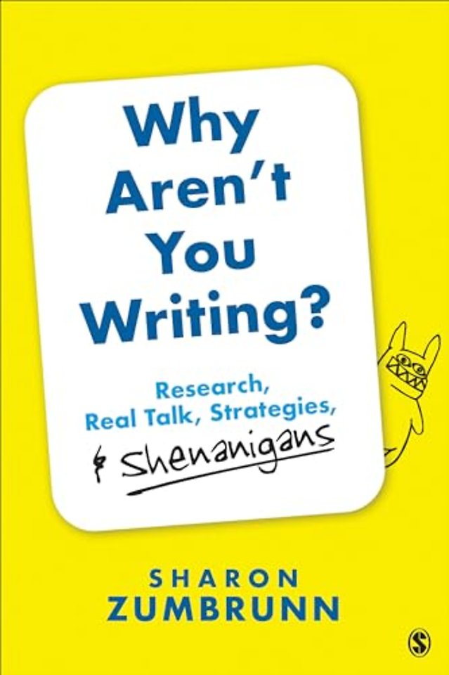 Why Aren't You Writing?: Research, Real Talk, Strategies, & Shenanigans