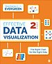 Effective Data Visualization Effective Data Visualization