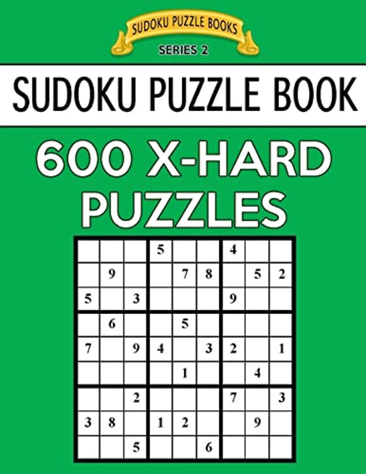 Sudoku Puzzle Book, 600 EXTRA HARD Puzzles