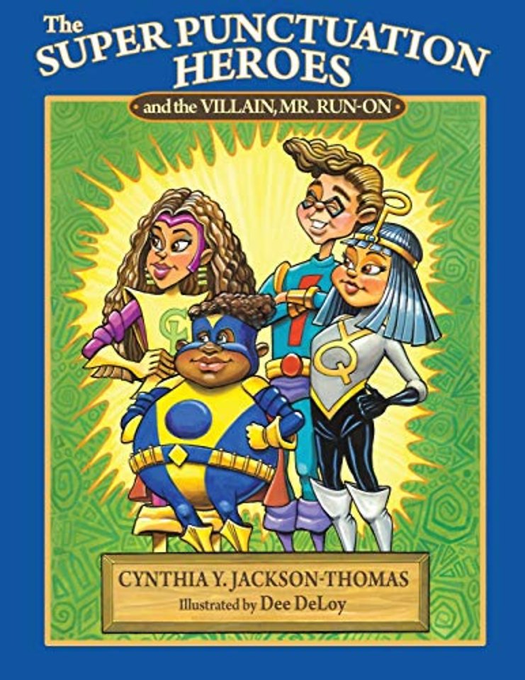 The Super Punctuation Heroes and the Villain Mr. Run-On