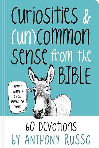 Curiosities and (Un)common Sense from the Bible