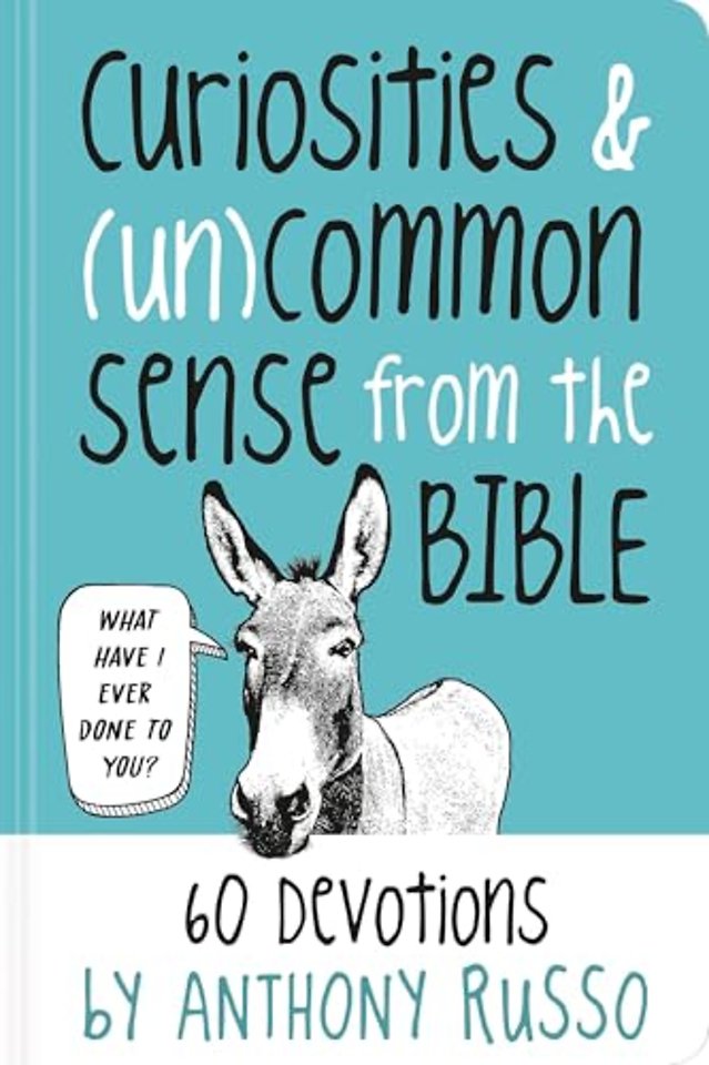 Curiosities and (Un)common Sense from the Bible