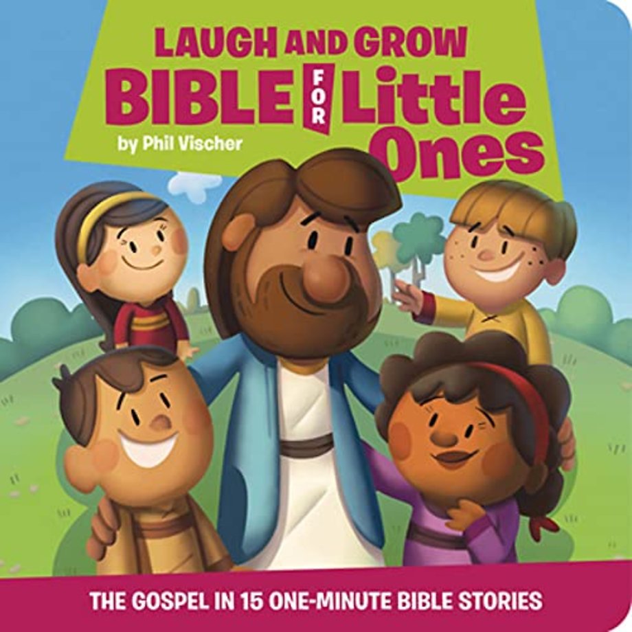Laugh and Grow Bible for Little Ones – The Gospel in 15 One–Minute Bible Stories