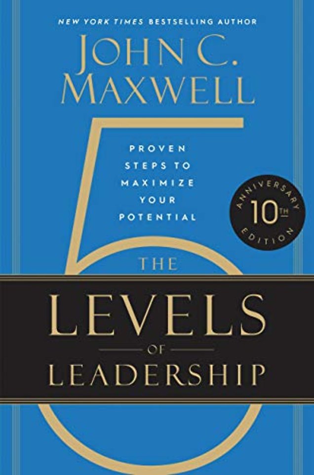 The 5 Levels of Leadership (10th Anniversary Edition)